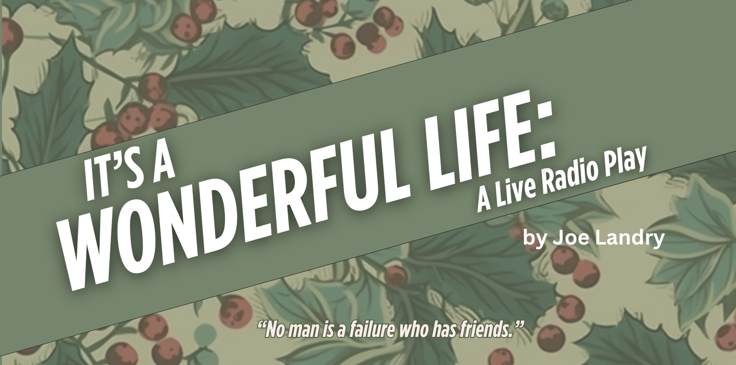 It's a Wonderful Life: A Live Radio Play