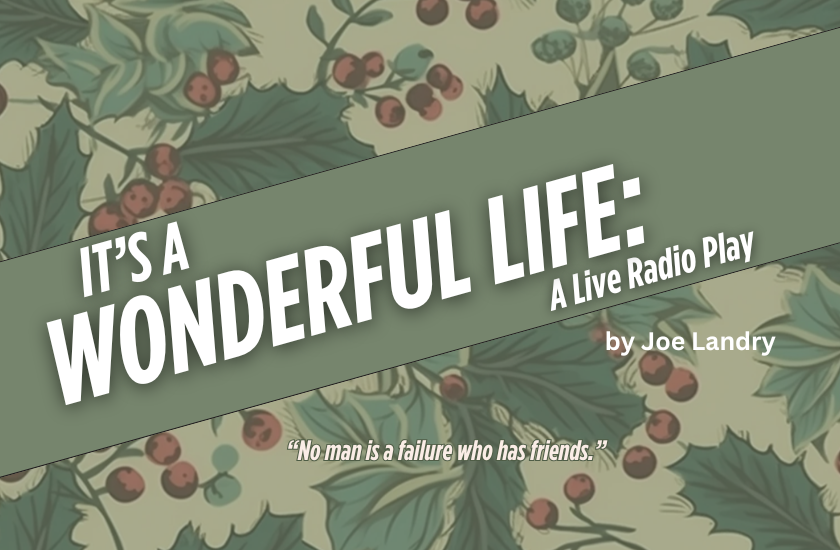 More Info for It's a Wonderful Life: A Live Radio Play