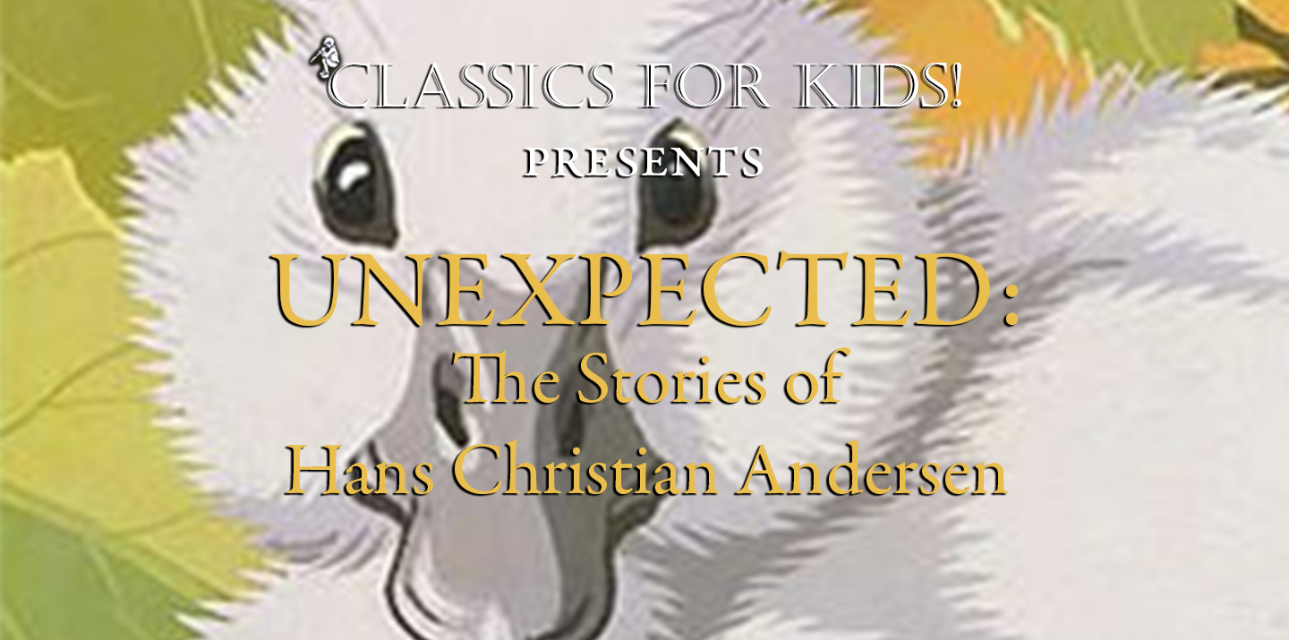 UNEXPECTED: The Stories of Hans Christian Andersen