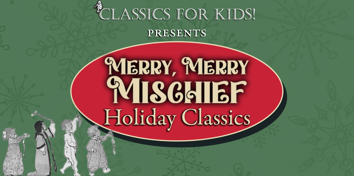 Merry, Merry Mischief: Holiday Classics